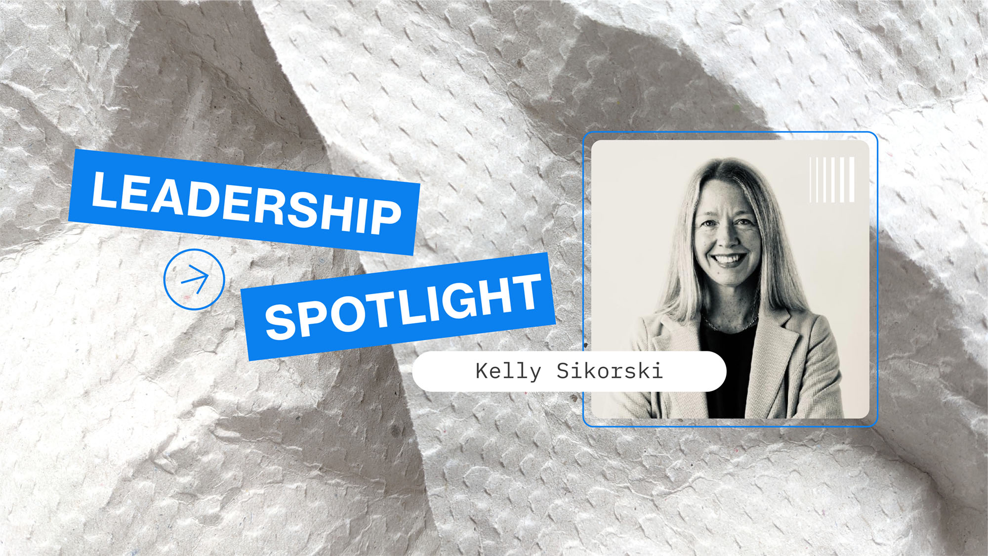 Welcoming Kelly Sikorski, Chief Financial Officer