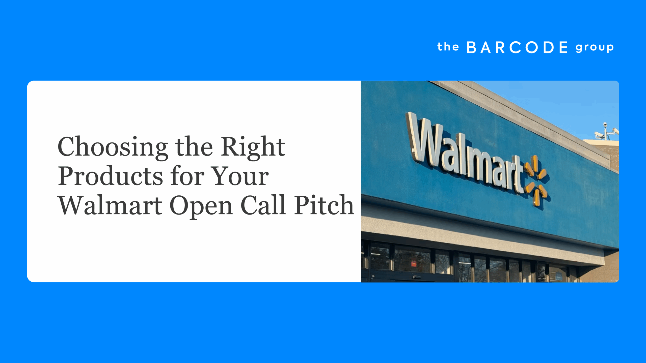 Choosing the Right Products for Your Walmart Open Call Pitch